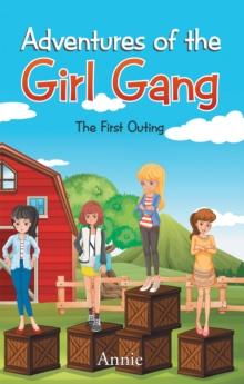 Adventures of the Girl Gang : The First Outing