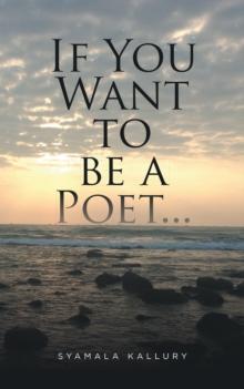 If You Want to Be a Poet ...