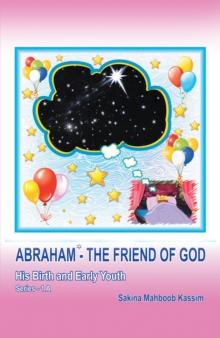 Abraham*-The Friend of God : His Birth and Early Youth