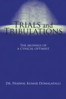 Trials and Tribulations : The Musings of a Cynical Optimist