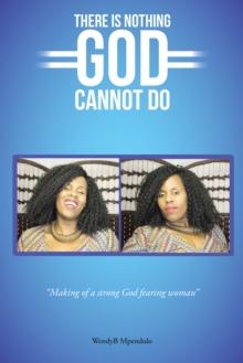 There Is Nothing God Cannot Do