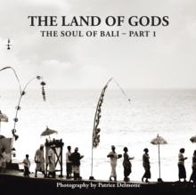 The Land of Gods : The Soul of Bali - Part 1