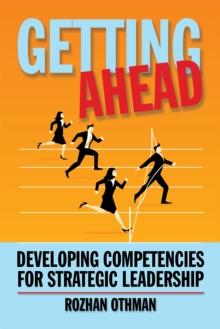 Getting Ahead : Developing Competencies for Strategic Leadership