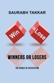 Winners or Losers : The Pursuit of Satisfaction