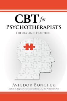 Cbt for Psychotherapists : Theory and Practice