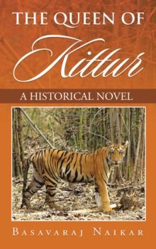 The Queen of Kittur : A Historical Novel