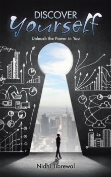 Discover Yourself : Unleash the Power in You