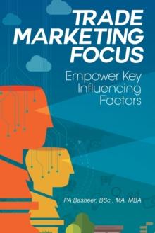 Trade Marketing Focus : Empower Key Influencing Factors