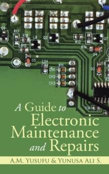 A Guide to Electronic Maintenance and Repairs