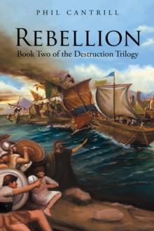 Rebellion : Book Two of the Destruction Trilogy