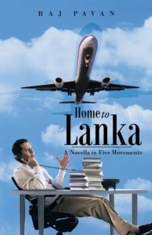 Home to Lanka : A Novella in Five Movements