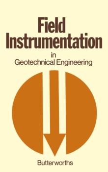 Field Instrumentation in Geotechnical Engineering : A Symposium Organised by the British Geotechnical Society Held 30th May-1st June 1973