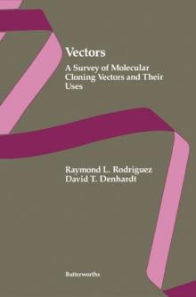 Vectors : A Survey of Molecular Cloning Vectors and Their Uses