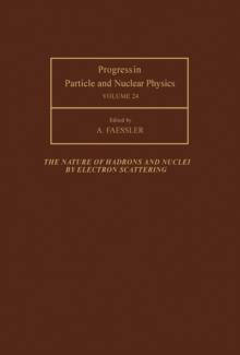 The Nature of Hadrons and Nuclei by Electron Scattering : Proceedings of the International School of Nuclear Physics, Erice, 16-25 July 1989