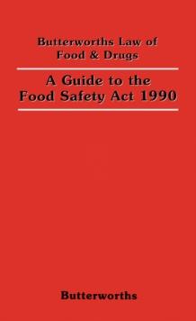 A Guide to the Food Safety Act 1990