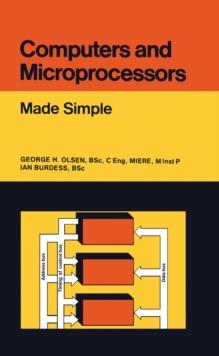 Computers and Microprocessors : Made Simple