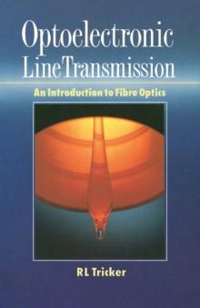 Optoelectronic Line Transmission : An Introduction to Fibre Optics