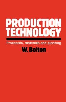 Production Technology : Processes, Materials and Planning