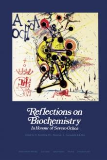 Reflections on Biochemistry : In Honour of Severo Ochoa