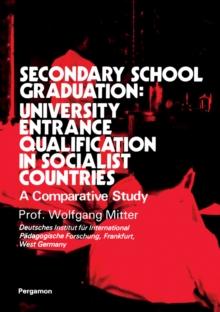 Secondary School Graduation: University Entrance Qualification in Socialist Countries : A Comparative Study