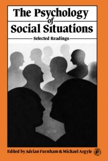 The Psychology of Social Situations : Selected Readings