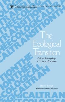 The Ecological Transition : Cultural Anthropology and Human Adaptation