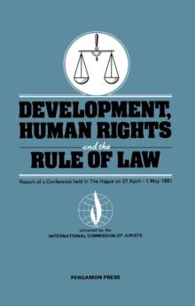 Development, Human Rights and the Rule of Law : Report of a Conference Held in The Hague on 27 April-1 May 1981