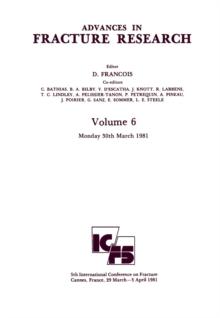 Advances in Fracture Research : Proceedings of the 5th International Conference on Fracture (ICF5), Cannes, France, 29 March - 3 April 1981