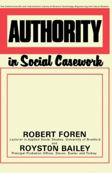 Authority in Social Casework : The Commonwealth and International Library: Social Work Division