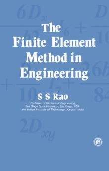 The Finite Element Method in Engineering : Pergamon International Library of Science, Technology, Engineering and Social Studies