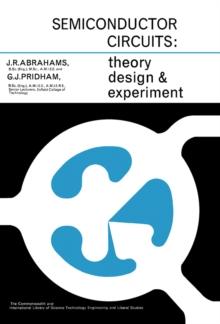 Semiconductor Circuits : Theory, Design and Experiment