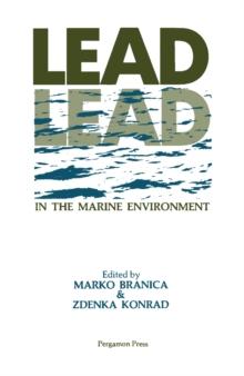 Lead in the Marine Environment : Proceedings of the International Experts Discussion on Lead Occurrence, Fate and Pollution in the Marine Environment, Rovinj, Yugoslavia, 18-22 October 1977