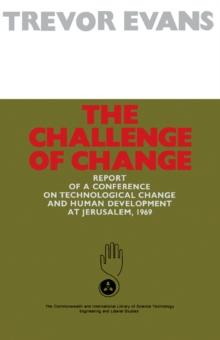 The Challenge of Change : Report of a Conference on Technological Change and Human Development at Jerusalem, 1969