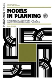 Models in Planning : An Introduction to the Use of Quantitative Models in Planning