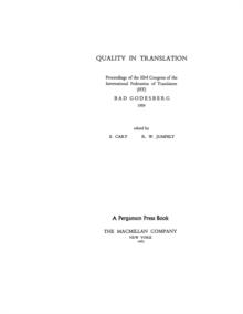 Quality in Translation : Proceedings of the IIIrd Congress of the International Federation of Translators (FIT), Bad Godesberg, 1959