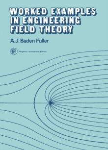 Worked Examples in Engineering Field Theory : Applied Electricity and Electronics Division