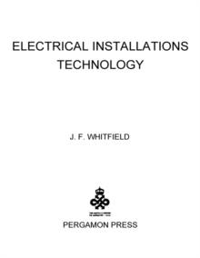 Electrical Installations Technology : The Commonwealth and International Library: Electrical Engineering Division