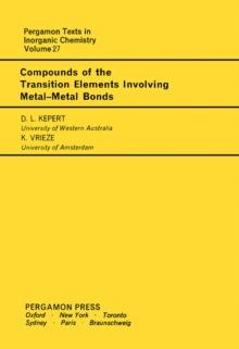 Compounds of the Transition Elements Involving Metal-Metal Bonds : Pergamon Texts in Inorganic Chemistry, Volume 27