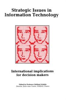 Strategic Issues in Information Technology : International Implications for Decision Makers