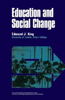 Education and Social Change : A Volume in The Commonwealth and International Library: Education and Educational Research Division