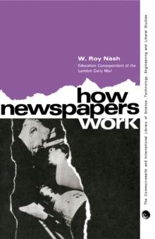 How Newspapers Work : The Commonwealth and International Library: Liberal Studies Division