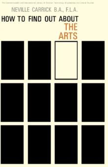 How to Find Out About the Arts : A Guide to Sources of Information