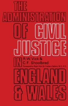 The Administration of Civil Justice in England and Wales : The Commonwealth and International Library: Pergamon Modern Legal Outlines