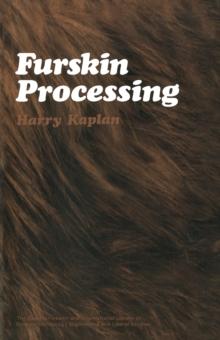 Furskin Processing : The Commonwealth and International Library: Leather Technology