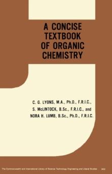 A Concise Text-Book of Organic Chemistry : The Commonwealth and International Library: Chemistry Division