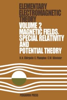 Magnetic Fields, Special Relativity and Potential Theory : Elementary Electromagnetic Theory