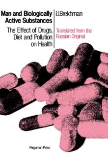 Man and Biologically Active Substances : The Effect of Drugs, Diet and Pollution on Health