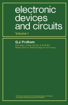 Electronic Devices and Circuits : The Commonwealth and International Library: Electrical Engineering Division, Volume 1