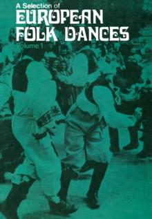 A Selection of European Folk Dances : Volume 1