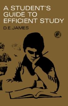 A Student's Guide to Efficient Study : Pergamon International Library of Science, Technology, Engineering and Social Studies